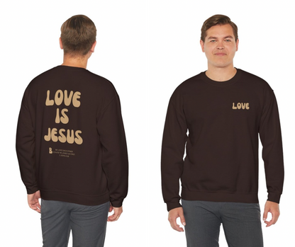Love Is Jesus Crewneck Sweatshirt - Faith Inspired Christian Apparel Gift