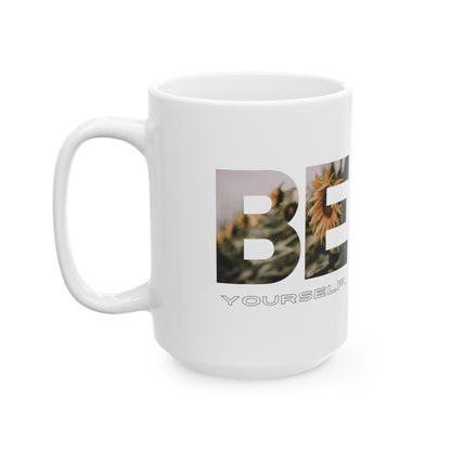 Inspire Mug - 'Be Yourself' Floral Photo Ceramic Coffee Cup (11oz/15oz)