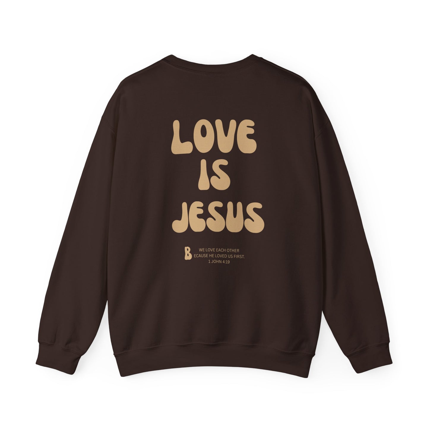 Love Is Jesus Crewneck Sweatshirt - Faith Inspired Christian Apparel Gift